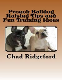 French Bulldog Raising Tips and Fun Training Ideas