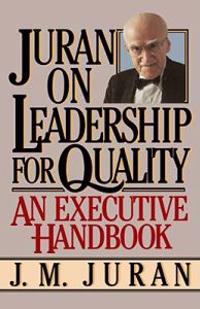 Juran on Leadership for Quality