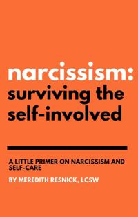 Narcissism: Surviving the Self-Involved