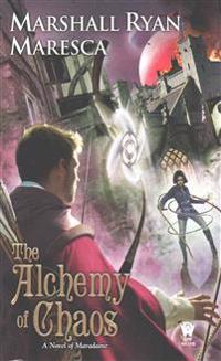 The Alchemy of Chaos: A Novel of Maradaine