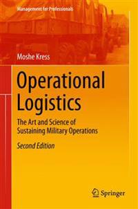 Operational Logistics: The Art and Science of Sustaining Military Operations