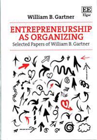 Entrepreneurship As Organizing