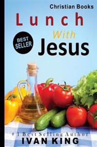 Christian Books: Lunch with Jesus