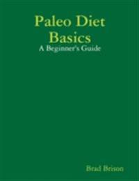 Paleo Diet Basics: A Beginner's Guide