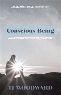 Conscious Being
