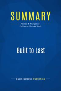 Summary: Built to Last - James Collins and Jerry Porras