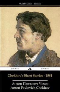 Chekhov's Short Stories - 1881
