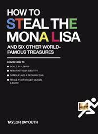 How to Steal the Mona Lisa