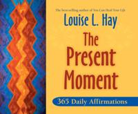 Present Moment: 365 Daily Affirmations