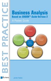 Business Analysis Based on BABOK® Guide Version 2 ? A Pocket Guide