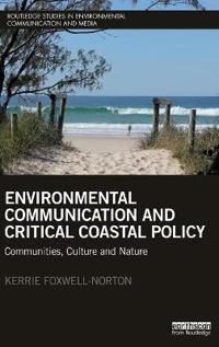 Environmental Communication and Critical Coastal Policy: Communities, Culture and Nature