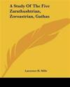 Study Of The Five Zarathushtrian, Zoroastrian, Gathas