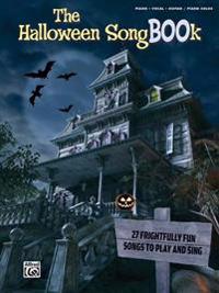 The Halloween Songbook: 27 Frightfully Fun Songs to Play and Sing