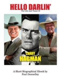 Hello Darlin' the Life and Times of Larry Hagman