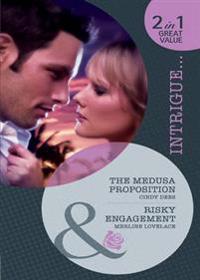 Medusa Proposition / Risky Engagement: The Medusa Proposition / Risky Engagement (Mills & Boon Intrigue) (The Medusa Project, Book 7)