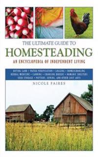 Ultimate Guide to Homesteading