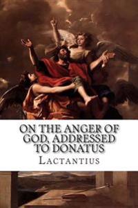 On the Anger of God, Addressed to Donatus