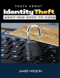 Facts About Identity Theft: All You Need to Know