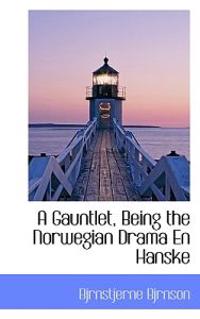 A Gauntlet, Being the Norwegian Drama En Hanske