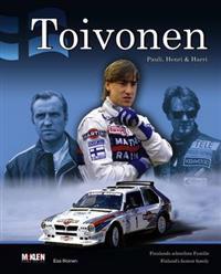 Toivonen - Pauli, Henri & Harri: Finland's Fastest Family