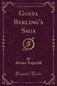 Gosta Berling's Saga, Vol. 1 (Classic Reprint)