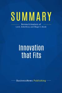 Summary: Innovation That Fits - Michael Lord, Donald Debethizy and Jeffrey Wager