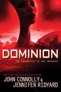 Dominion: The Chronicles of the Invaders