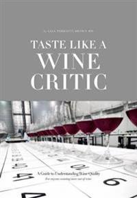 Taste Like a Wine Critic