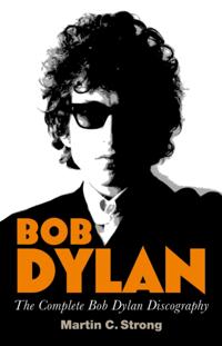 Bob Dylan: The Complete Discography