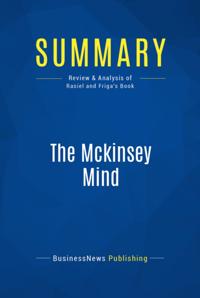 Summary: The Mckinsey Mind - Ethan Rasiel & Paul Friga