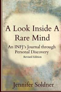 A Look Inside a Rare Mind: An Infj's Journal Through Personal Discovery