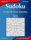 Sudoku Grades de Vários Tamanhos - Extremo - Volume 40 - 282 Jogos