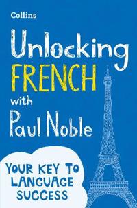 Unlocking french with paul noble - your key to language success