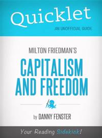 Quicklet on Capitalism and Freedom by Milton Friedman