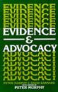 Evidence and Advocacy