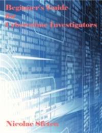 Beginner's Guide for Cybercrime Investigators