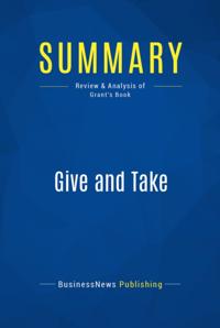 Summary : Give And Take - Adam Grant