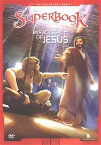 Superbook the Miracles of Jesus: True Miracles Come Only from God