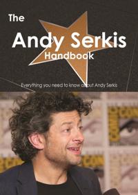 Andy Serkis Handbook - Everything you need to know about Andy Serkis