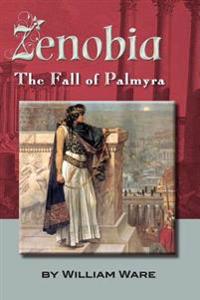 Zenobia: The Fall of Palmyra