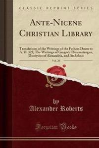 Ante-Nicene Christian Library, Vol. 20