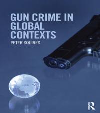 Gun Crime in Global Contexts