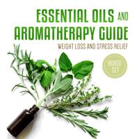 Essential Oils and Aromatherapy Guide (Boxed Set)