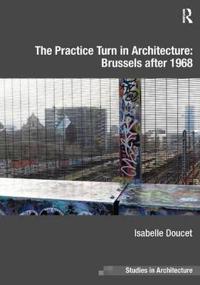 The Practice Turn in Architecture