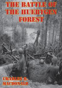 Battle Of The Huertgen Forest [Illustrated Edition]