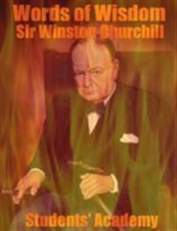 Words of Wisdom: Sir Winston Churchill