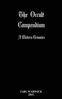 The Occult Compendium: A Modern Grimoire