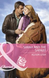 Sarah And The Sheriff (Mills & Boon Cherish)