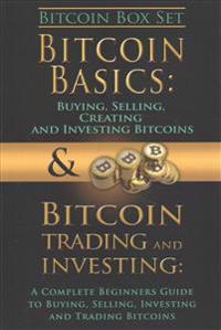 Bitcoin Box Set: Bitcoin Basics and Bitcoin Trading and Investing - The Digital Currency of the Future