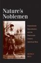 Nature&#39;s Noblemen